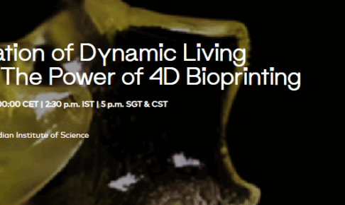 Banner image for the webinar “Biofabrication of Dynamic Living Systems: The Power of 4D Bioprinting,” hosted by Prof. Kaushik Chatterjee.