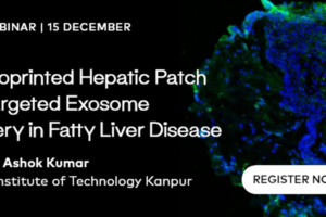 脂肪肝疾患における標的エクソソーム送達のための3Dバイオプリント肝パッチをテーマにしたウェビナー告知バナー（講師：Ashok Kumar教授、IIT Kanpur）