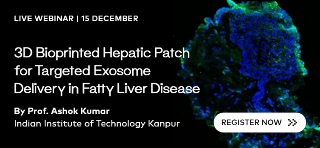 脂肪肝疾患における標的エクソソーム送達のための3Dバイオプリント肝パッチをテーマにしたウェビナー告知バナー（講師：Ashok Kumar教授、IIT Kanpur）